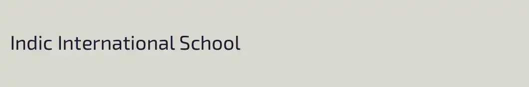 Indic International School